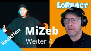 INTERESSANTE EINBLICKE - MiZeb - WEITER 4 -Reaktion - (200 Bars)  - LoReAct Reaction | RAP
