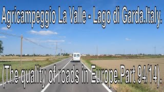 Agricampeggio La Valle - Lago di Garda.Italy.(The quality of roads in Europe.Part 94/14).