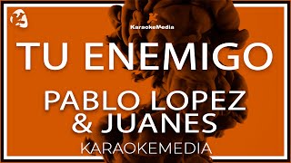 Video thumbnail of "Pablo Lopez & Juanes - Tu Enemigo (INSTRUMENTAL KARAOKE)"