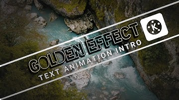 GOLDEN EFFECT TEXT ANIMATION INTRO tutorial  in kinemaster : S K graphics maker