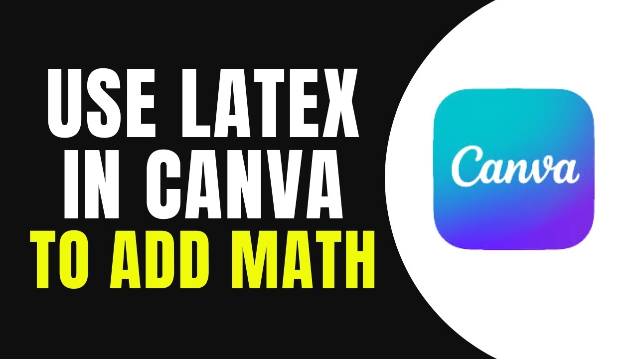 How to Use LaTeX in Canva to Add Math Equations Easily - (Quick Fix)