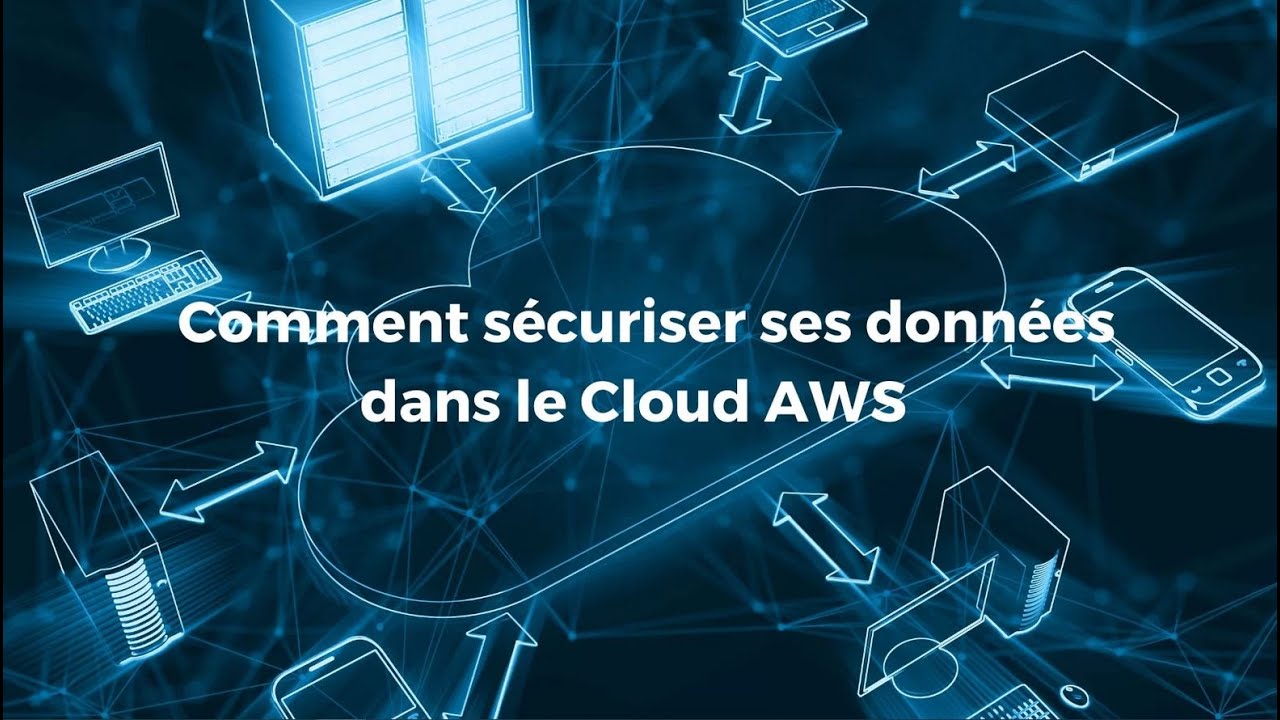 La sécurité des données sur le Cloud AWS - YouTube