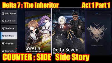 COUNTER : SIDE | Side Story | Delta 7 : The Inheritor Act 1 Part 1