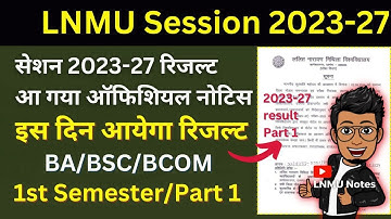 Session 2023-27 1st semester result date | lnmu part 1 result update BA/BSC/BCOM @lnmunotes