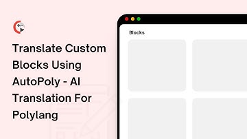 AutoPoly - AI Translation For Polylang: Translate Custom Blocks Content