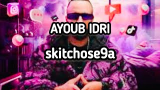 Ayoub idri -- skitchose9a lyrics