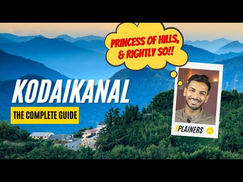 KODAIKANAL TRAVEL GUIDE | Stays | Places to Visit | A-Z Details