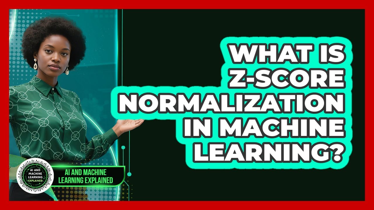 What Is Z-Score Normalization In Machine Learning? - YouTube