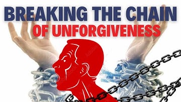 How Do You Break The Cycle Of Unforgiveness?