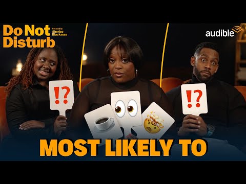Who’s most likely to feat. Judi Love, Richard Blackwood & the cast of ‘Do Not Disturb’ | Audible UK