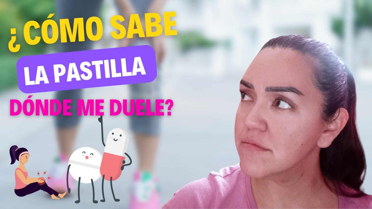 C mo Sabe La Pastilla D nde Me Duele Tipos De Analg sicos YouTube c-mo-sabe-la-pastilla-d-nde-me-duele-tipos-de-analg-sicos-youtube