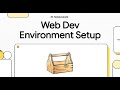 Web Dev Environment Setup | Beginner’s Guide to Coding in 2025