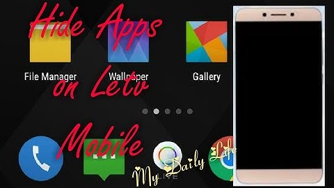 How to Hide Apps in Letv Mobile | My Daily Life