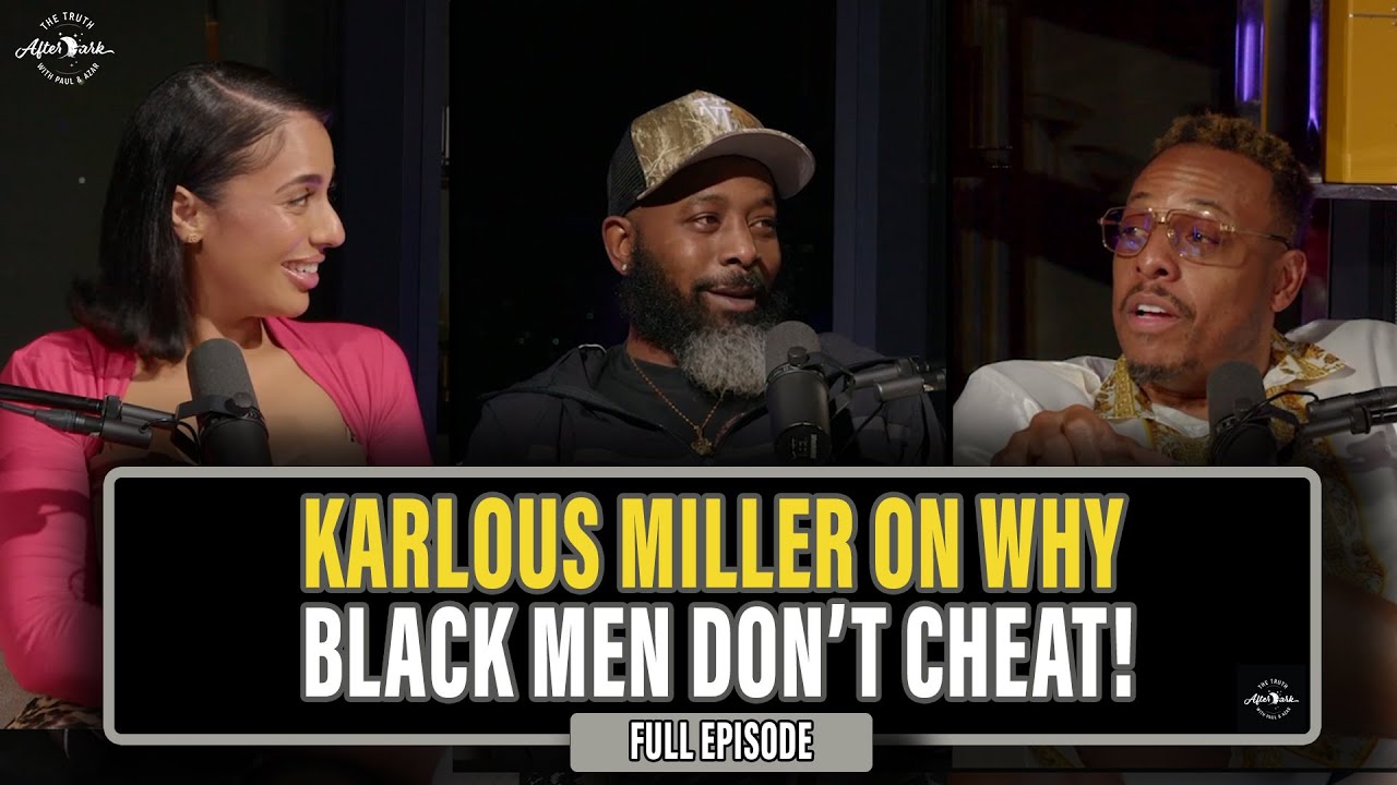 Karlous Miller Explains Why Black Men Don't Cheat & Why They Date White Women | Truth After Dark