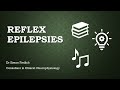 Reflex epilepsy