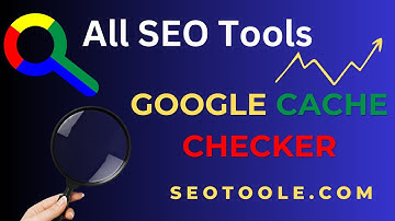 How to check Google Cache using SEOtoole.com Google Cache Checker
