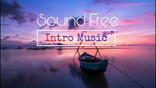 Music intro, audio intro keren No Copyright, Sound Free