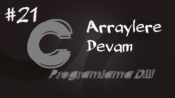 C Programlama Dersleri 21 - Arraylere Devam