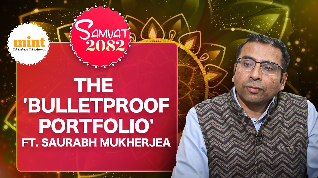 Саураб Мукерджи раскрывает свои главные инвестиционные ставки для Samvat 2082 | «Пуленепробиваемы...