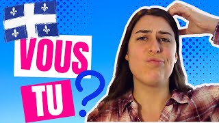 In Quebec, do we use "tu" or "vous"?