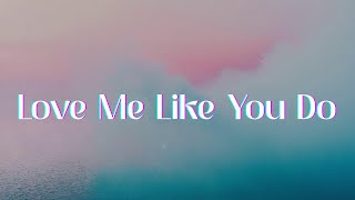 Ellie Goulding - Love Me Like You Do (Lyrics)