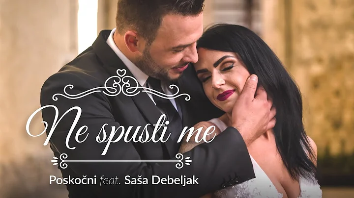 POSKONI feat. SAA DEBELJAK - NE SPUSTI ME (Officia...