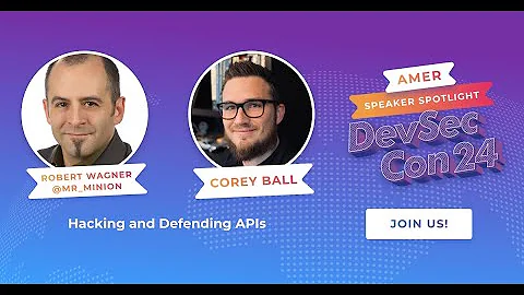 Hacking and Defending APIs with Robert Wagner and ...