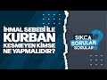 İhmal sebebi ile kurban kesmeyen kimse ne yapmalıdır?