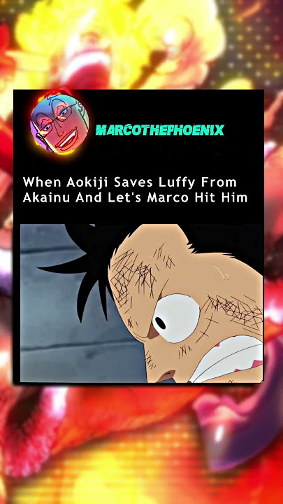 When Aokiji Saves Luffy From Akainu And Let's Marco Hit Him #shorts #onepiece #onepieceedit