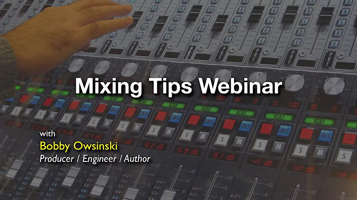 Bobby Owsinski's Mixing Tips Webinar