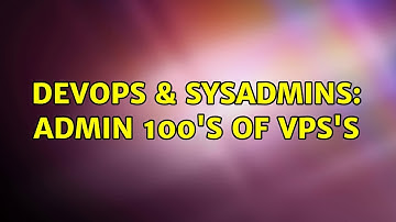 DevOps & SysAdmins: Admin 100