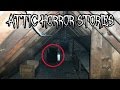 5 Scary Attic Horror Stories