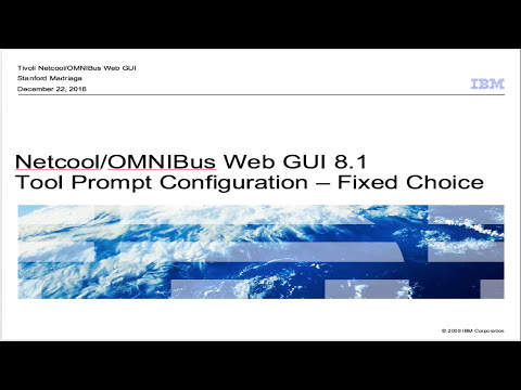 IBM Netcool Web GUI v8 1 Tool Configuration Prompt Fixed Choice