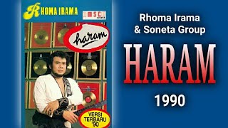 RHOMA IRAMA & SONETA GROUP - H A R A M (1990) (FULL ALBUM)