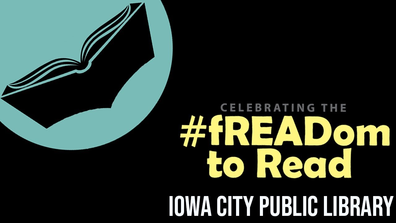 Celebrate Your Freedom to Read with Iowa City Public Library! YouTube