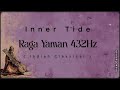 Inner Tide | Raga Yaman 432Hz | Indian Classical Sitar Flute Meditation #slowdarvish