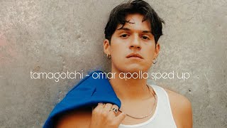 Tamagotchi - Omar Apollo sped up