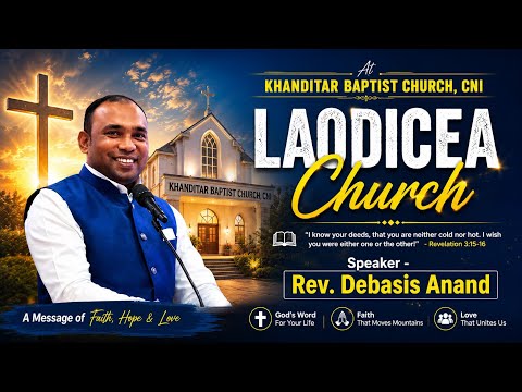 Laodicea Church | Khanditar Baptist Church, CNI | Rev. Debasis Anand | Khanditar