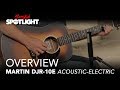 Martin DJR-10E | Everything You Need To Know feat. Corey Congilio