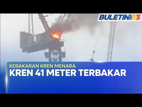 KEBAKARAN | Kren Menara Setinggi 41 Meter Terbakar