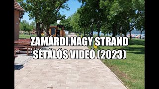 Zamárdi Nagy Strand - Sétálós Videó (2023)