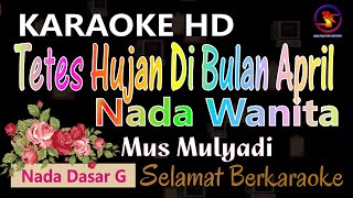 Karaoke Tetes Hujan Di Bulan April - Mus Mulyadi (Ver. EPR) || nada wanita G || HD.