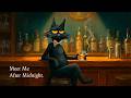 Meet Me After Midnight  — Deep Saxophone Jazz for Whiskey Nights &amp; Smoky Lounge Ambience