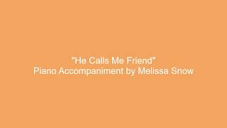 He Calls Me Friend (CityAlight) - Piano Accompaniment