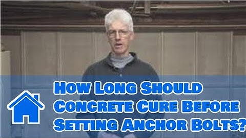 Home Improvement Projects & Tools : How Long Should Concrete Cure Before Setting Anchor Bolts?