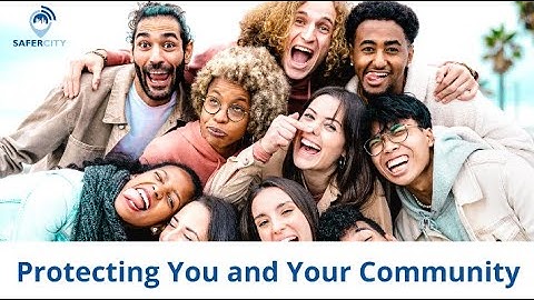 SaferCity Protecting You and Your Community