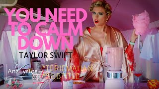 YOU NEED TO CALM DOWN LYRICS | LIRIK | TAYLOR SWIFT (TERJEMAHAN INDONESIA, SUBTITLE)