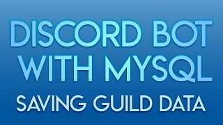 Athlete Statistics Multi-Guild Discord Bot w/ MySQL - Ep. 3 -  Saving Guild Data to Database