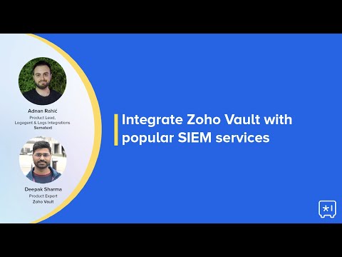 Integrate Zoho Vault with popular SIEM services