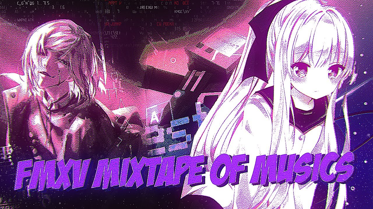 FMXV - COLLAB MIXTAPE OF MUSIC [watch in 4k]